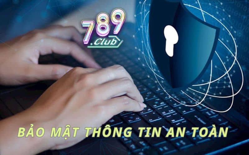 Bảo mật thông tin người chơi an toàn